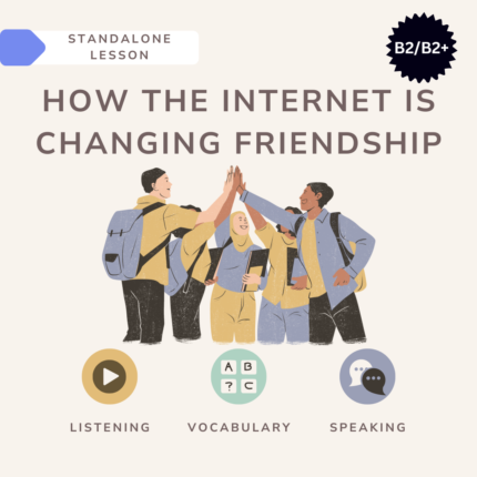 How the Internet Is Changing Friendship / English lesson