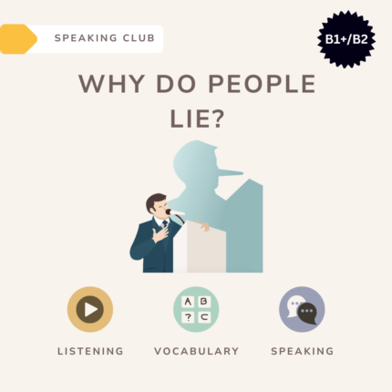 Why do people lie? / Speaking club