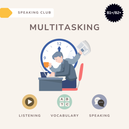 Multitasking / Speaking club