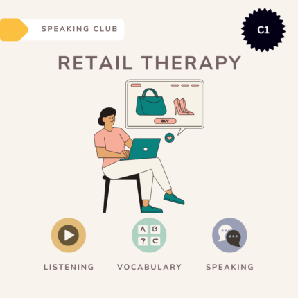 Retail therapy / Speaking club