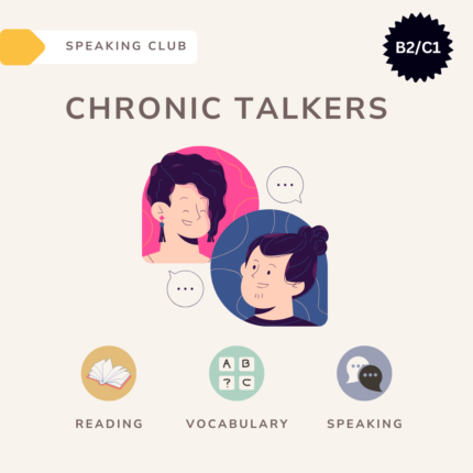 Chronic talkers / Speaking club
