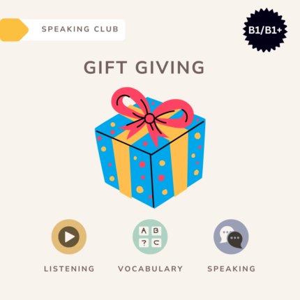 Gift giving / Speaking club