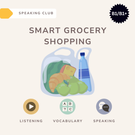 Smart grocery shopping / Speaking club