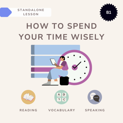 How to spend your time wisely / English lesson