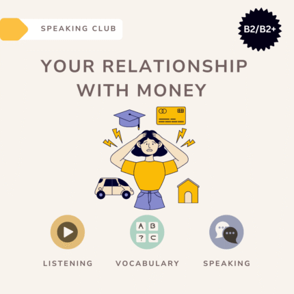 Improve your relationship with money / Speaking club