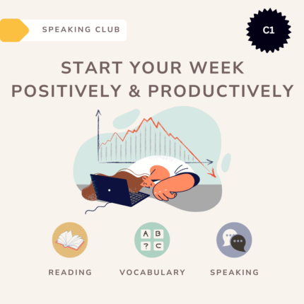 Start your week positively and productively / Speaking club