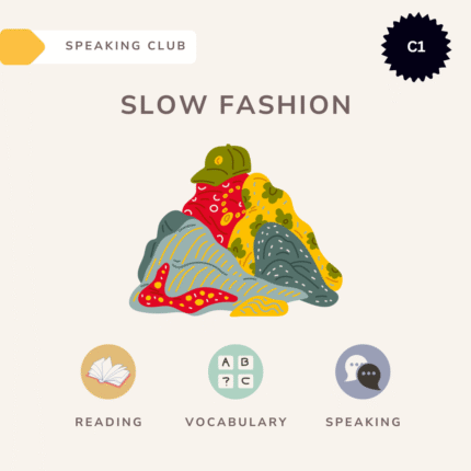 Slow fashion / Speaking club